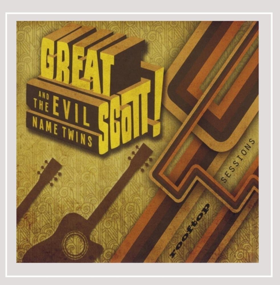 Great Scott! & the Evil Name Twins Rooftop Sessions (CD)