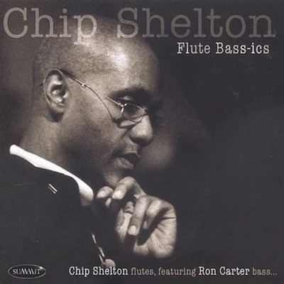 Chip Shelton Flute Bass-ics CD New 99402371924