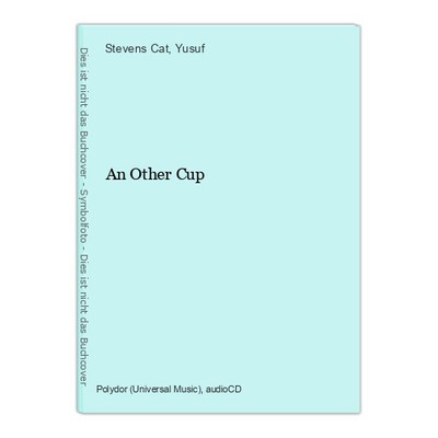 An Other Cup Cat, Stevens und Yusuf: