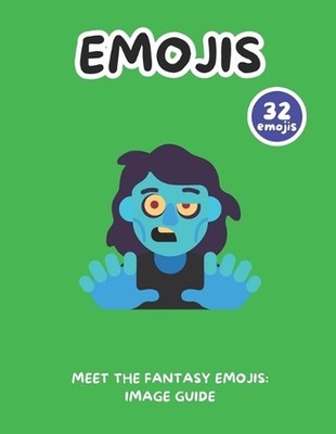 Meet the Fantasy Emojis: Image Guide by Simple Writings Paperback Book