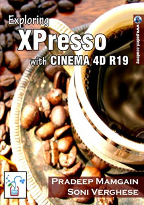 Exploring Xpresso with Cinema 4d R19 -  NEW Pradeep Mamgain 2018