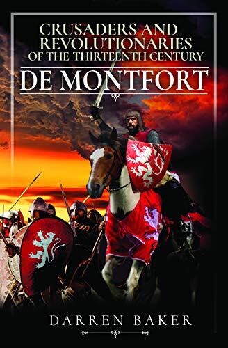 Crusaders and Revolutionaries of the Thirteenth Century: De Montfort By Darren - Image 8
