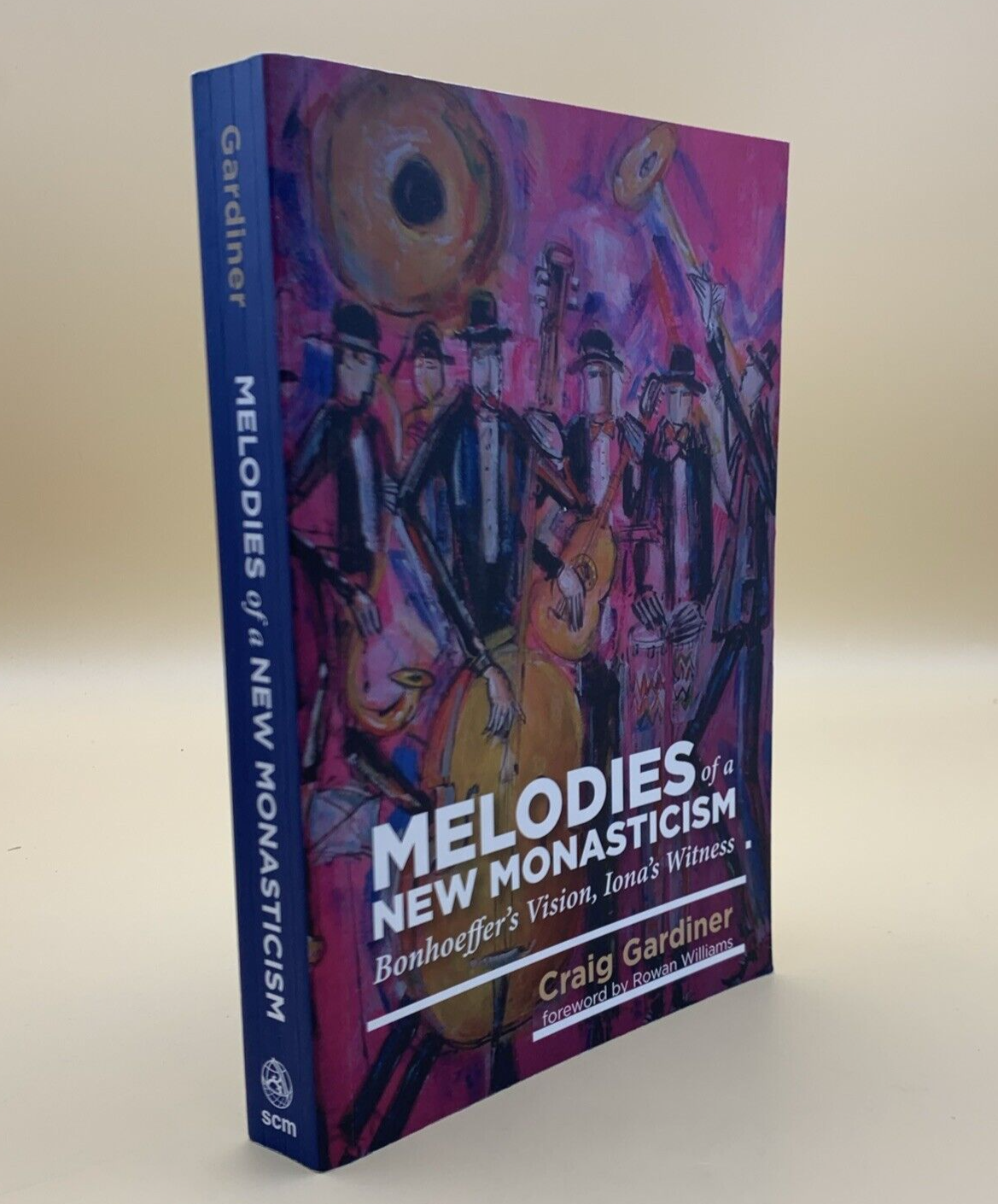 Melodies of a New Monasticism: Bonhoeffer's Vision, Iona's Witness