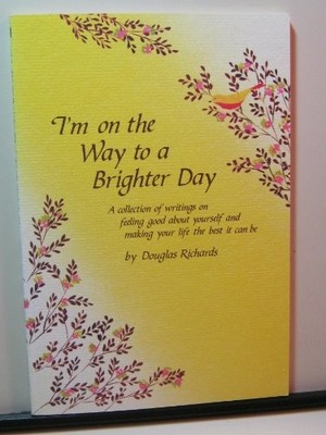 Im on the Way to a Brighter Day - Paperback By Richards, Douglas - GOOD