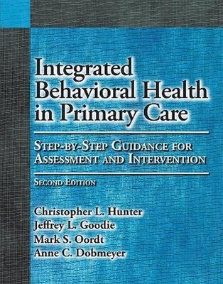 Integrated Behavioral Health in Primary Care: Step-By-Step Guidance for Asse...
