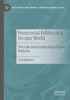 Pentecostal Politics In A Secular World The Life And Leadership Of Lewi Pethrus