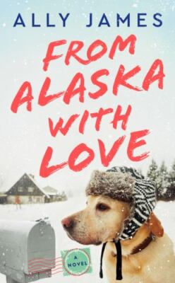 From Alaska with Love - 1984806955, Ally James, paperback