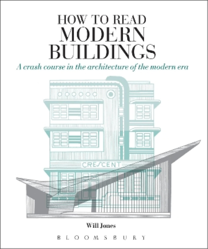 Will Jones How to Read Modern Buildings (Tascabile) How to Read