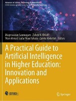 A Practical Guide To Artificial Intelligence In Higher Education: Innovation And