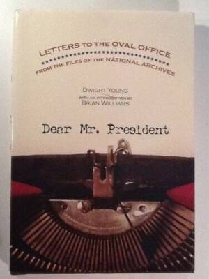 Dear Mr President - Hardcover By Dwight Young - VERY GOOD
