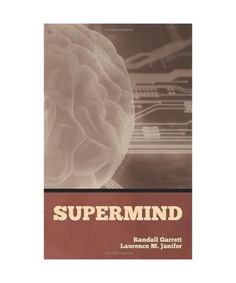 Supermind, Garrett, Randall; Janifer, Laurence M