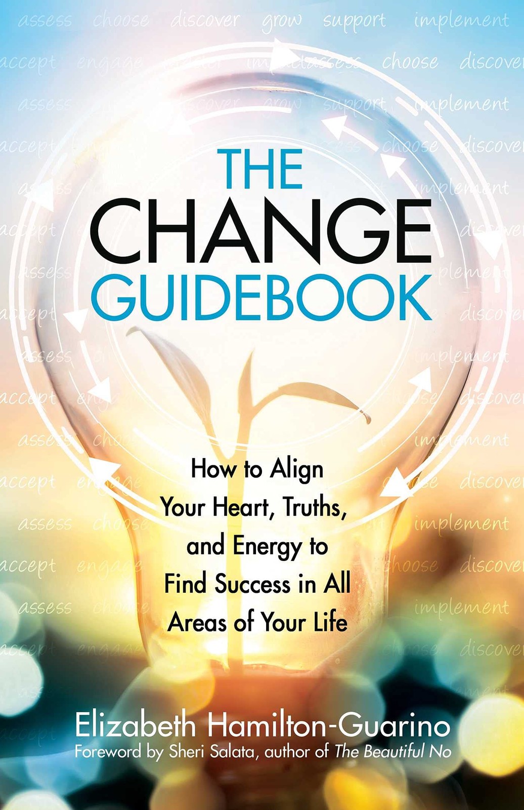 Change Guidebook : How to Align Your Heart, Truths, and Energy to Find ... - Image 7