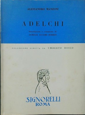 ADELCHI MANZONI ALESSANDRO SIGNORELLI 0000 \ BROSCHURA