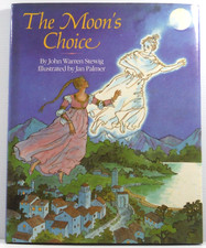 The Moon's Choice Children's book By John Warren Stewig Jan Palmer VG 1993 HB DJ