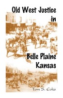 Tom S. Coke | Old West Justice In Belle Plaine, Kansas | Taschenbuch | Englisch