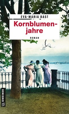 Kornblumenjahre, Eva-Maria Bast
