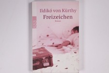 1928 Ildikó von Kürthy FREIZEICHEN Roman