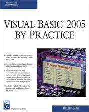 Visual Basic 2005 By Practice Programming Series by Mike Mostafavi