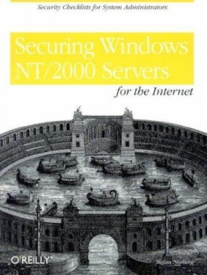 Securing Windows NT/2000 Servers for the Internet: A Checklist for System Ad...