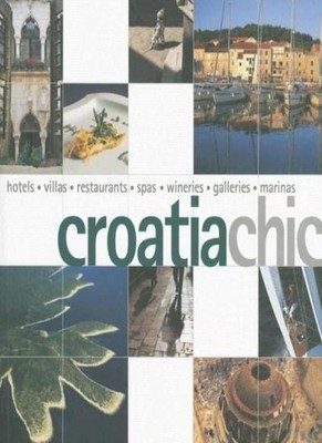 Croatia Chic (Chic Collection),Francoise Kuijper