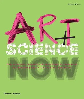 Stephen Wilson | Art + Science Now | Taschenbuch | Englisch (2012)