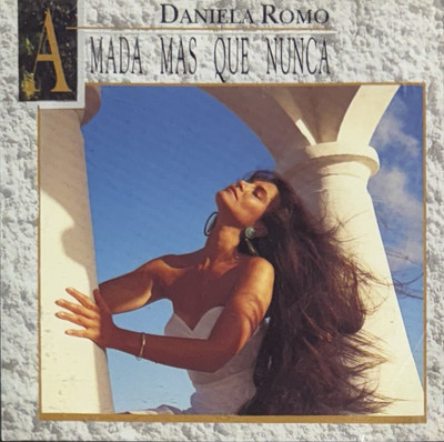 Amada Mas Que Nunca by Daniela Romo (CD, 1991, EMI Music Distribution)