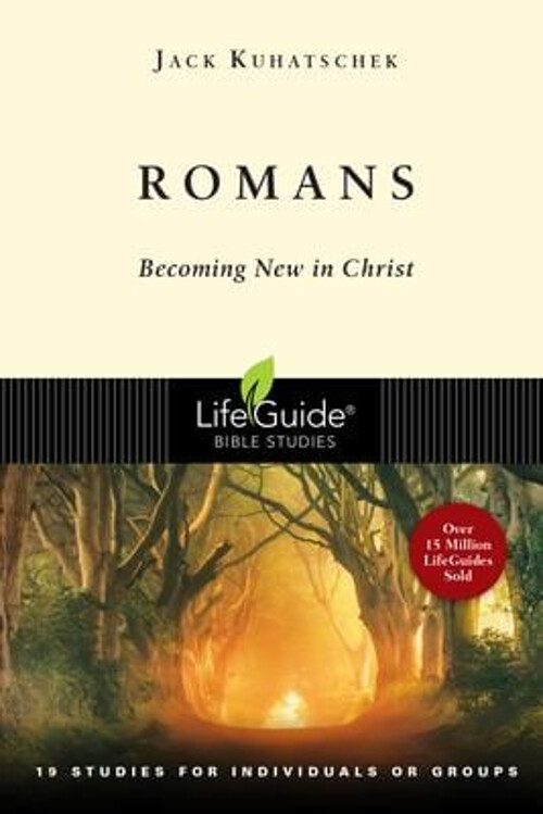 Romans : Becoming New in Christ Paperback Jack Kuhatschek
