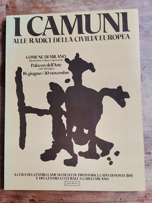 DIE CAMUNI An den Wurzeln der europäischen Zivilisation. Jaca Buch, 1982