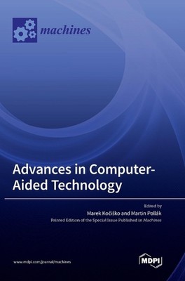 Advances in Computer-Aided Technology by Marek Kočisko Hardcover Book