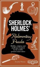 Sherlock Holmes' Rudimentary Puzzles: Riddles, Enigmas and Challenges Inspired
