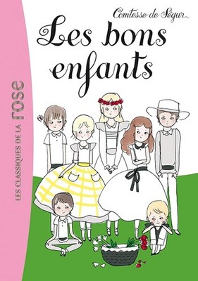 La Comtesse de Ségur 08 - Les bon enfants - Ségur (geb. Rostopchina), Gräfin S