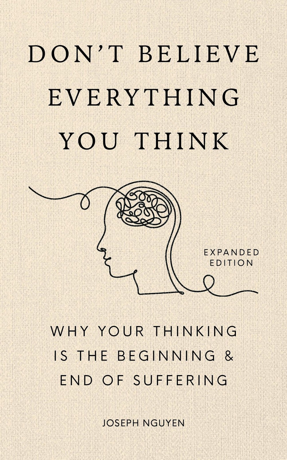 Don't Believe Everything You Think (Expanded Edition) Joseph Nguyen
