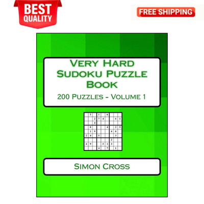 Very Hard Sudoku Puzzle Book Volume 1: Very Hard Sudoku Puzzles for Advanced Pla
