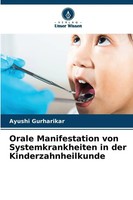 Ayushi Gurharikar | Orale Manifestation Von Systemkrankheiten In Der...