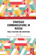Strategic Communications in Russia : Public Relations and Advertising, Hardco...