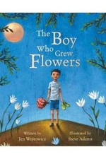 Image of The Boy Who Grew Flowers by Jen Wojtowicz (Paperback, 2012)