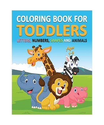 Coloring Book for Toddlers Ages 1-3: Letters, Numbers, Shapes and Animals, Mirac