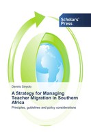 Dennis Sinyolo | A Strategy For Managing Teacher Migration In Southern Africa