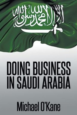 Michael O'Kane Doing Business in Saudi Arabia (Taschenbuch)