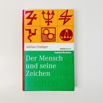 Der Mensch und Seine Zeichen von Adrian Frutiger (2016, Gebundene Ausgabe)