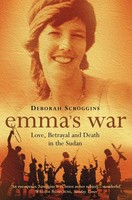 Emma's War | Love, Betrayal And Death In The Sudan | Deborah Scroggins | Buch