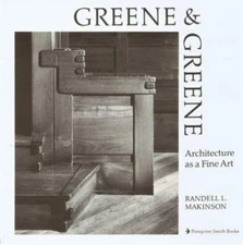 Greene and Greene Architecture As a Fine Art Makinson, Randell L. paperback Use