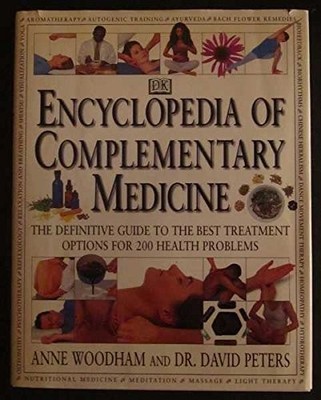 The Encyclopedia of Complementary Medicine: The Definitive Guide