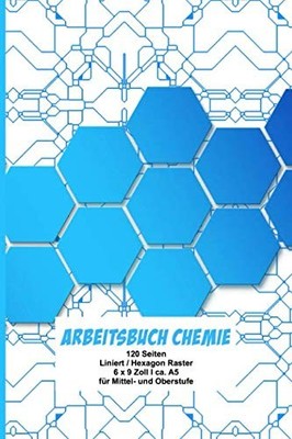 Arbeitsbuch Chemie: Liniert Hexagon Periodensystem 120 Seiten A5
