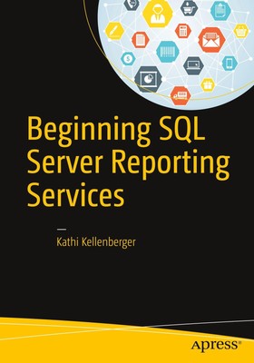 Beginning SQL Server Reporting Services Kathi Kellenberger Taschenbuch xvii 2016