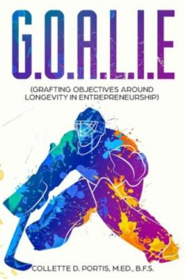 G.O.A.L.I.E; Grafting Objectives Around Lo- paperback, Portis MEd, 9781725094918