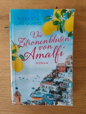 Roman ''Die Zitronenblüten von Amalfi'' von Roberta Gregorio