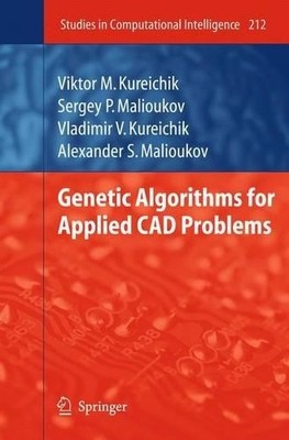 Genetic Algorithms for Applied CAD Problems - 9783540852803