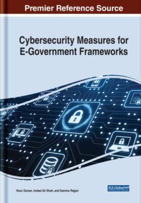Cybersecurity Measures for E-Government Frameworks, Hardcover by Zaman, Noor ...