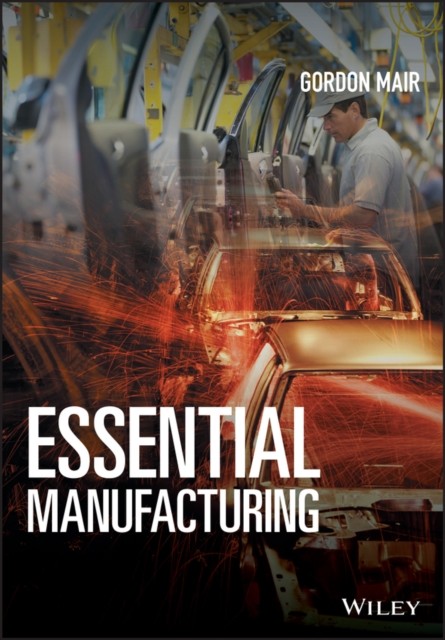Essential Manufacturing by Gordon Mair (Paperback Book)